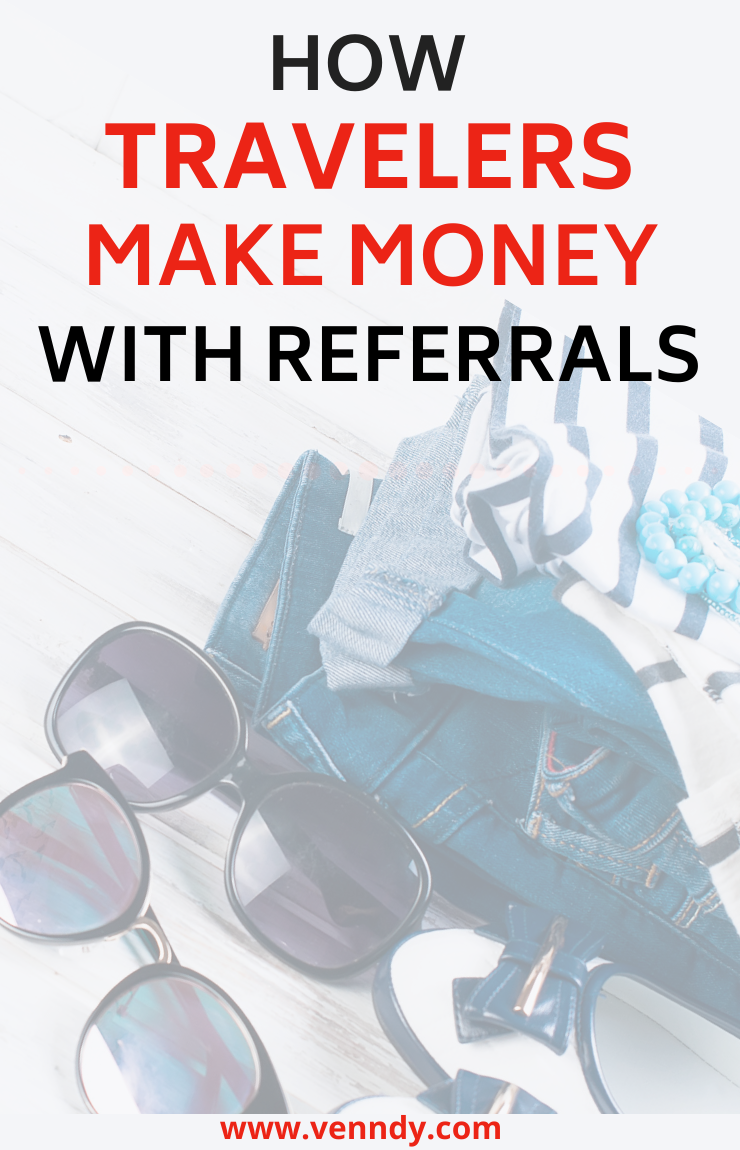 How travelers make money with referrals
